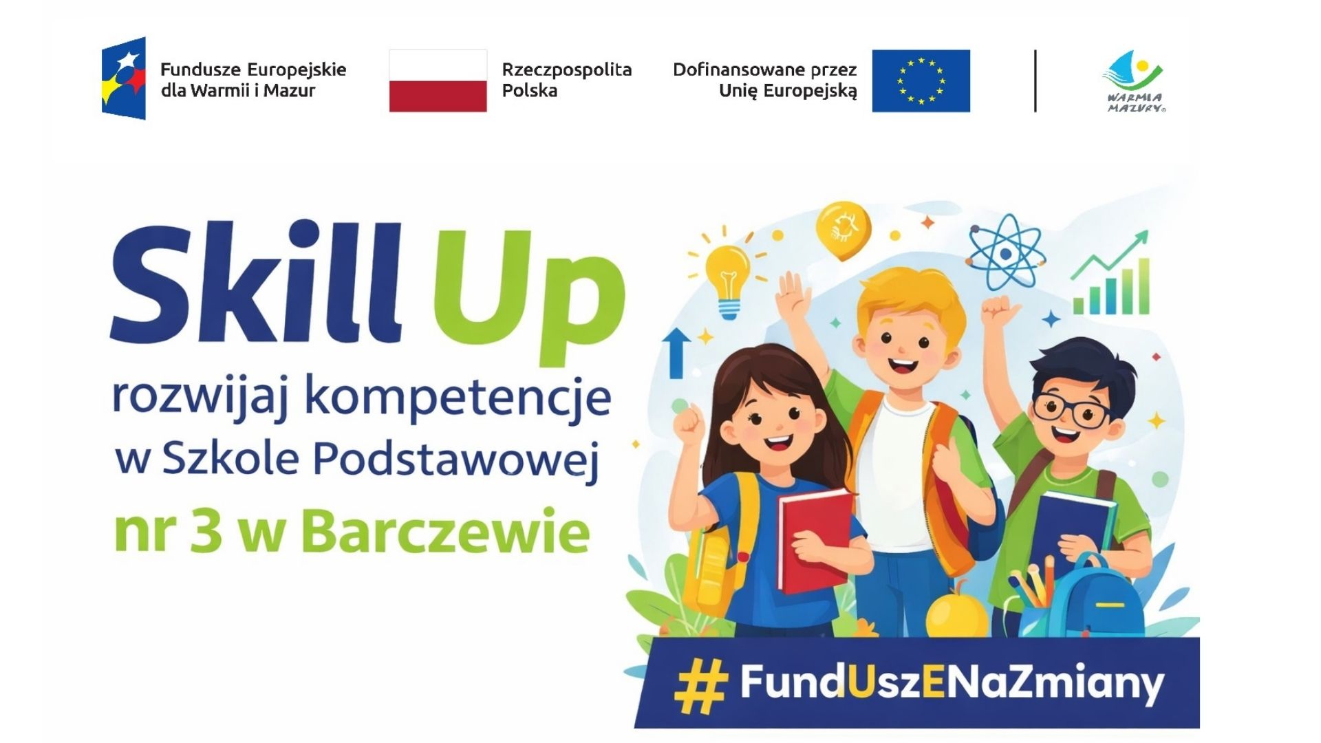 Skill up rozwijaj kompetencje w szkole podstawowej nr 3 w Barczewie